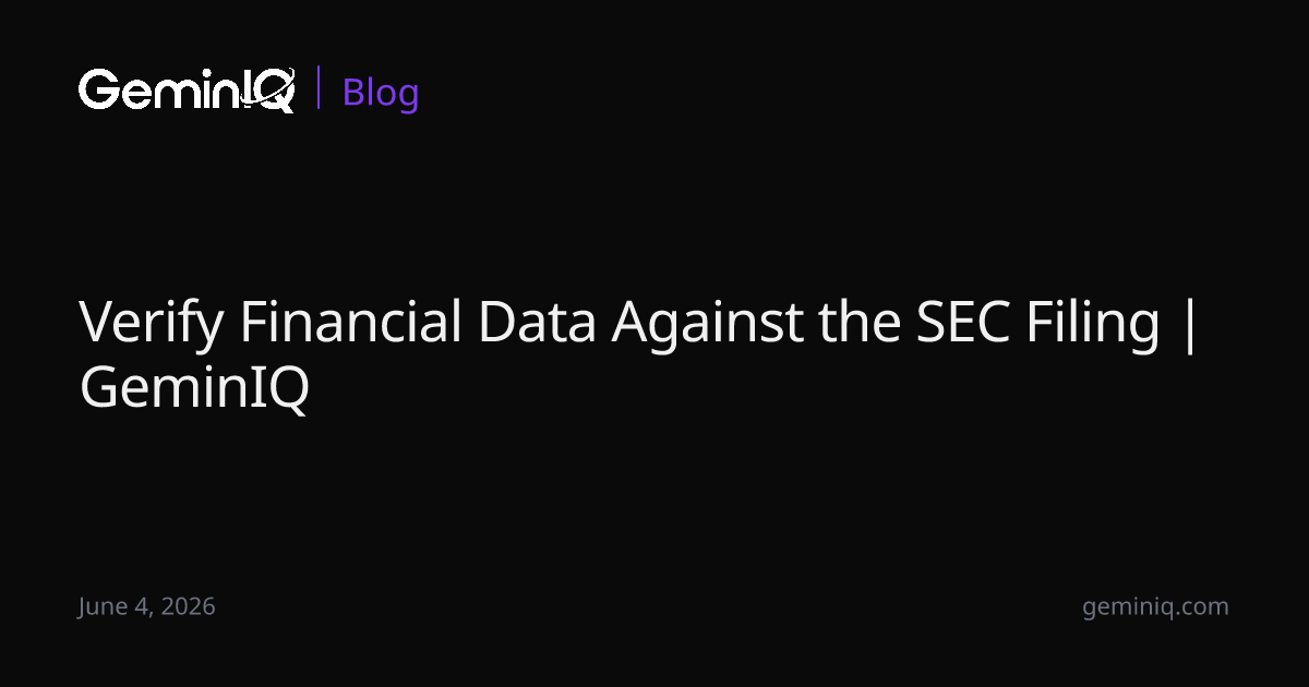 Verify Financial Data Against the SEC Filing | GeminIQ