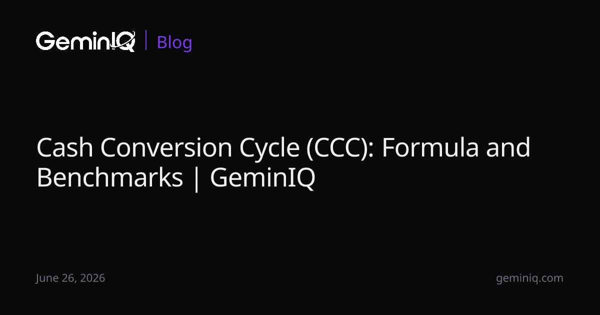 Cash Conversion Cycle (CCC): Formula and Benchmarks | GeminIQ